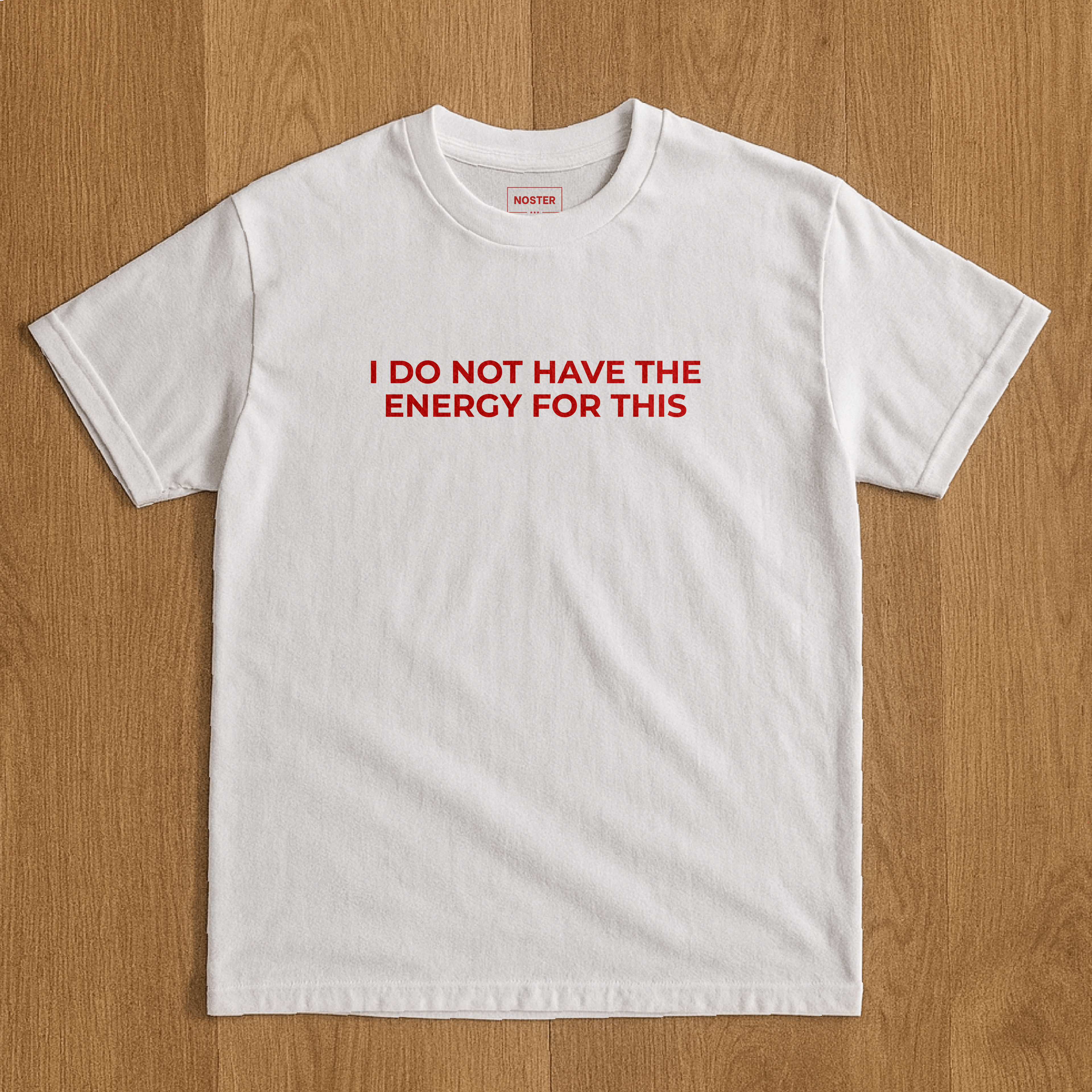 I DO NOT HAVE THE ENERGY FOR THIS