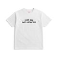 NOT AN INFLUENCER