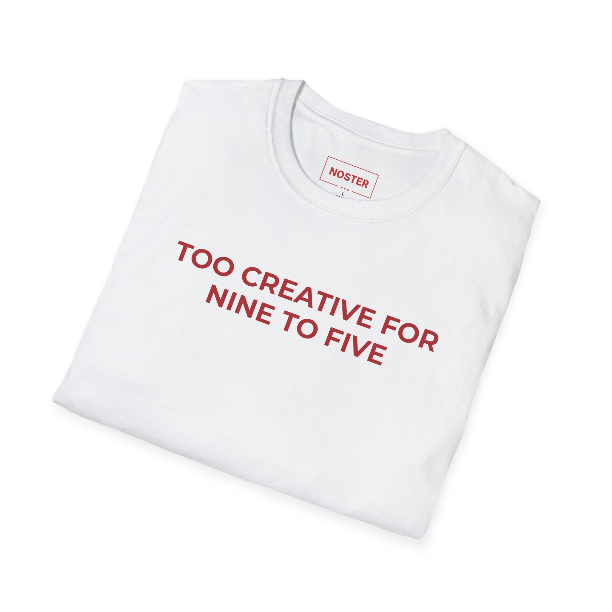 TOO CREATIVE FOR NINE TO FIVE